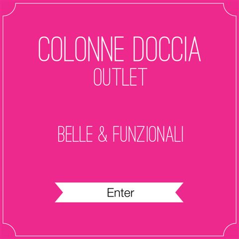 OUTLET COLONNE DOCCIA