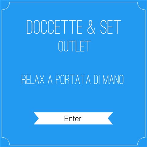 OUTLET DOCCETTE & SET