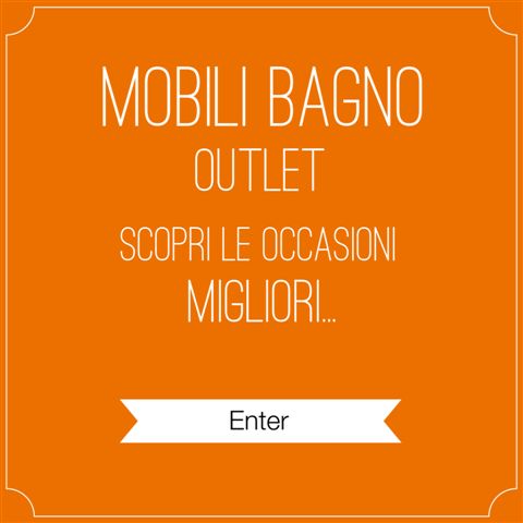 OUTLET MOBILI BAGNO