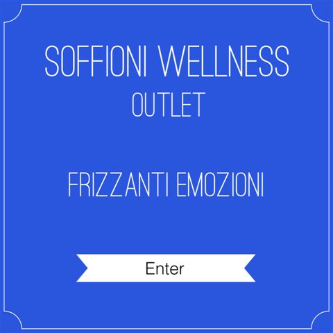 OUTLET SOFFIONI WELLNESS