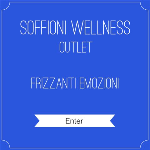 OUTLET SOFFIONI WELLNESS